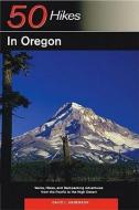 Explorer's Guide 50 Hikes in Oregon: Walks, Hikes and Backpacking Adventures from the Pacific to the High Desert di David L. Anderson edito da COUNTRYMAN PR