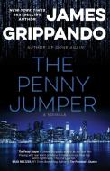 The Penny Jumper di James Grippando edito da Nightstand Press