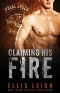 Claiming His Fire di Ellis Leigh edito da Kinship Press