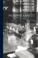 Memphis Lancet; 4, (1900) di Anonymous edito da LIGHTNING SOURCE INC