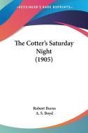 The Cotter's Saturday Night (1905) di Robert Burns edito da Kessinger Publishing