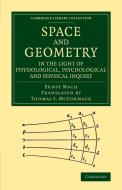 Space and Geometry in the Light of Physiological, Psychological and             Physical Inquiry di Ernst Mach edito da Cambridge University Press
