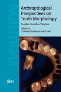 Anthropological Perspectives On Tooth Morphology edito da Cambridge University Press