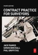 Contract Practice for Surveyors di Simon Birchall, Jack Ramus, Phil Griffiths edito da ROUTLEDGE