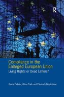 Compliance in the Enlarged European Union di Gerda Falkner, Oliver Treib edito da Taylor & Francis Ltd
