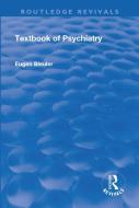 Revival: Textbook of Psychiatry (1924) di Eugen Bleuler edito da Taylor & Francis Ltd