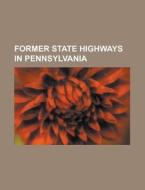Former State Highways In California: U.s di Books Llc edito da Books LLC, Wiki Series