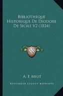 Bibliotheque Historique de Diodore de Sicile V2 (1834) edito da Kessinger Publishing