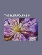 The Idler Volume 14 di Books Group edito da Rarebooksclub.com