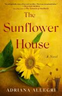 The Sunflower House di Adriana Allegri edito da ST MARTINS PR