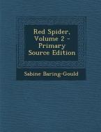 Red Spider, Volume 2 di Sabine Baring-Gould edito da Nabu Press