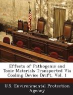 Effects Of Pathogenic And Toxic Materials Transported Via Cooling Device Drift, Vol. 1 edito da Bibliogov