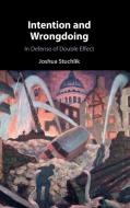 Intention And Wrongdoing di Joshua Stuchlik edito da Cambridge University Press