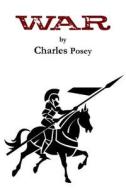 War di Charles Posey edito da Lulu.com