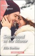Snowbound at the Manor di Ellie Darkins edito da HARLEQUIN SALES CORP