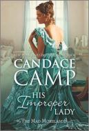 His Improper Lady di Candace Camp edito da HQN BOOKS