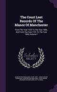 The Court Leet Records Of The Manor Of Manchester di Manchester Court-Leet edito da Palala Press