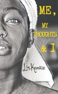 Me, My Thoughts & I di Liz Kamille edito da Blurb