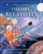 Albert Einstein's Theory of Relativity: Big Ideas for Curious Kids di Alex Woolf edito da ARCTURUS ED