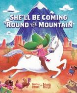 She'll Be Coming 'Round the Mountain di Jonathan Emmett edito da Atheneum Books