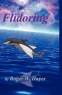 Flidoring di Roger W. Hayes edito da Booksurge Publishing