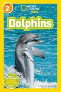 National Geographic Kids Readers: Dolphins di Melissa Stewart edito da National Geographic Kids