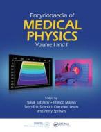 Encyclopaedia of Medical Physics di Slavik Tabakov edito da CRC Press