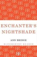 Enchanter's Nightshade di Ann Bridge edito da Bloomsbury Publishing PLC