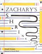 Zachary's Shrinkitis di Joseph Crossen edito da AUTHORHOUSE