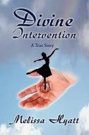 Divine Intervention di Melissa Hyatt edito da Xlibris