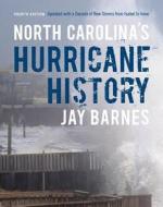 North Carolina's Hurricane History di Jay Barnes edito da The University of North Carolina Press