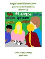 Juegos Matematicos de Dados Para Cualquier Estudiante (Grados 4-12) di Raul J. Aldape edito da Createspace