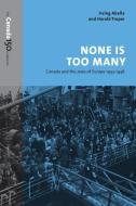 None Is Too Many di Irving Abella, Harold R. Troper edito da University of Toronto Press
