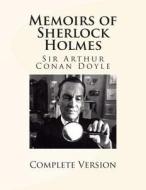 Memoirs of Sherlock Holmes di Arthur Conan Doyle edito da Createspace