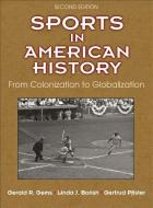 Sports in American History di Gerald R. Gems, Linda J. Borish, Gertrud Pfister edito da Human Kinetics Publishers