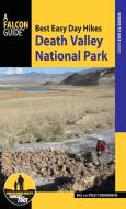 Best Easy Day Hikes Death Valley National Park di Bill Cunningham, Polly Cunningham edito da Rowman & Littlefield