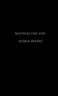 Mistress For Hire di Niobia Bryant edito da Kensington Publishing