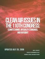 Crs Report for Congress: Clean Air Issues in the 110th Congress: Climate Change, Air Quality Standards, and Oversight di James E. McCarthy edito da Createspace