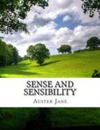 Sense and Sensibility di Austen Jane edito da Createspace