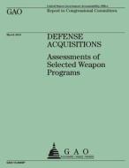 Report to Congressional Committees: Defense Acquisitions di U. S. Government Accountability Office edito da Createspace