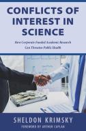 Conflicts of Interest In Science di Sheldon Krimsky edito da Skyhorse Publishing