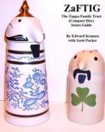 Zaftig - The Zappa Family Trust Issues Guide di Edward Komara edito da Createspace
