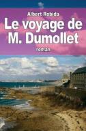 Le Voyage de M. Dumollet di Albert Robida edito da Createspace