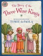 The Story of the Three Wise Kings di Tomie Depaola edito da SIMON & SCHUSTER BOOKS YOU