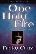 One Holy Fire di Cruz edito da Waterbrook Press