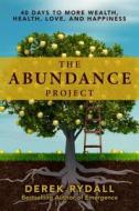 The Abundance Project di Derek Rydall edito da Beyond Words Publishing