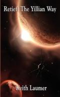 Retief: The Yillian Way di Keith Laumer edito da WILDER PUBN