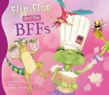 Flip-Flop and the Bffs di Janice Levy edito da Magic Wagon