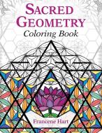 Sacred Geometry Coloring Book di Francene Hart edito da Inner Traditions Bear and Company