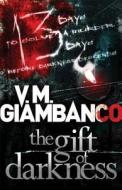 The Gift of Darkness di Valentina Giambanco edito da QUERCUS PUB INC